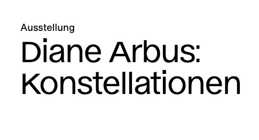 Ausstellung Diane Arbus im Gropius Bau in Berlin