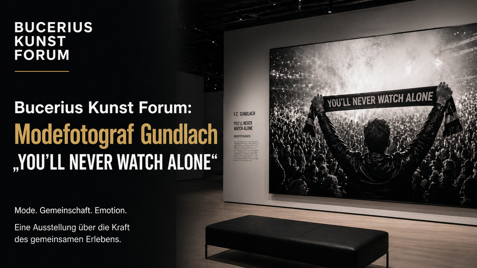 Bucerius Kunst Forum: F.C. Gundlach „You’ll Never Watch Alone“